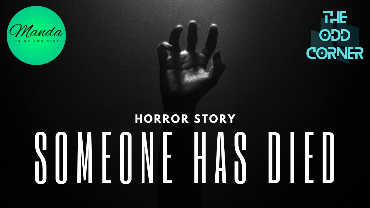 Horror Story - Someone Has Died