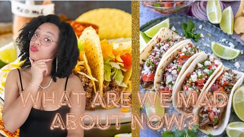 Black Tacos Are Considered R@cist