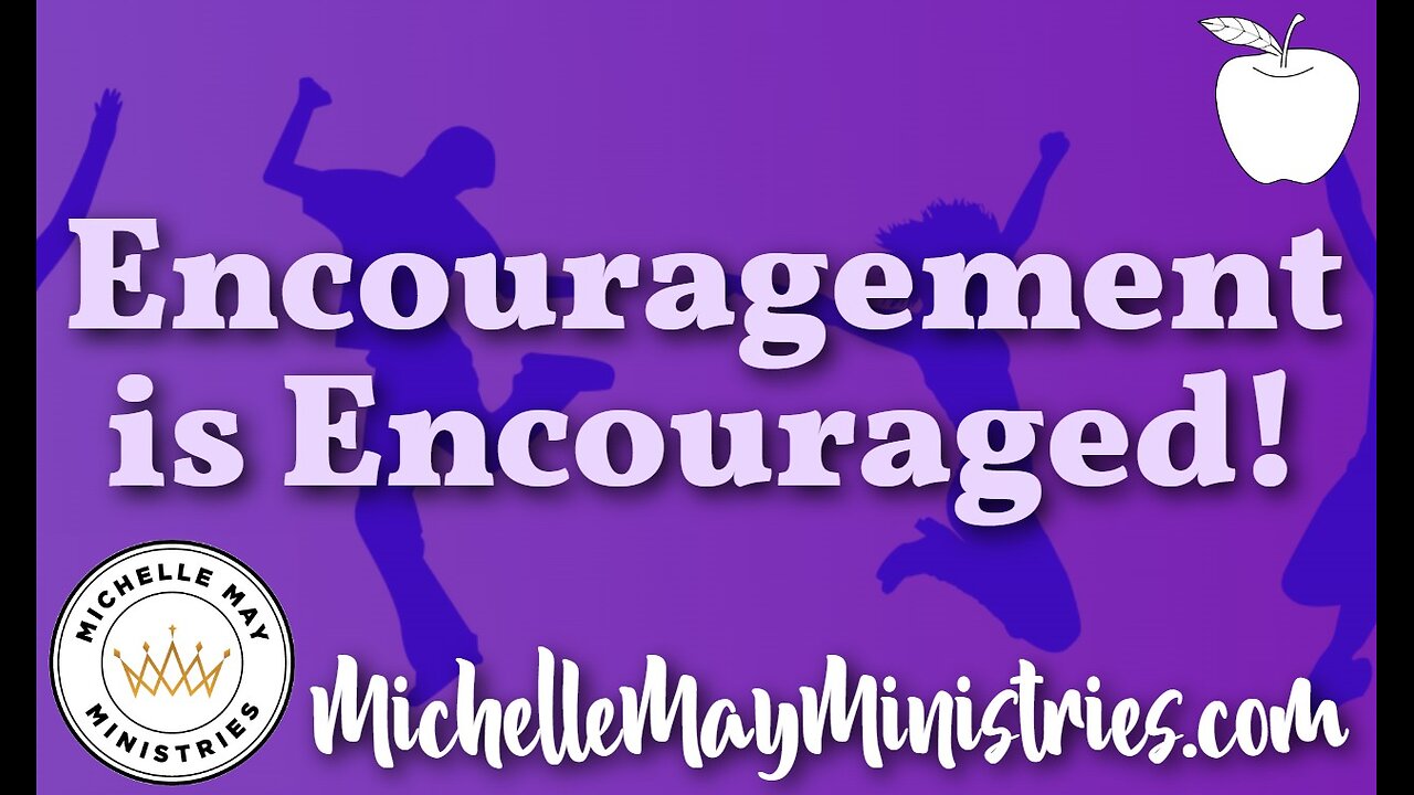 Encouragement is Encouraged!