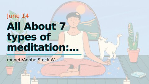 All About 7 types of meditation: What type is best for you? - Medical