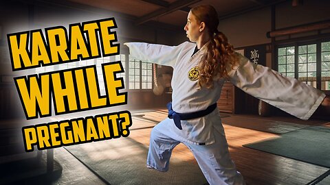 Karate While Pregnant? 