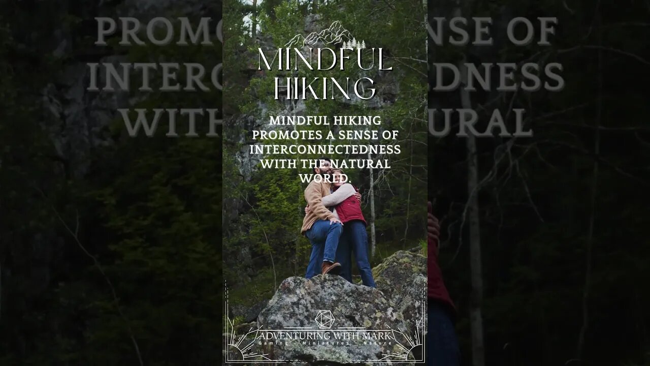 Mindful Hiking Practices and Benefits.