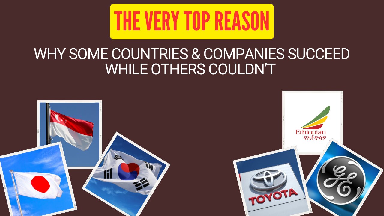 The Very Top Reason Why Some Countries and Companies Succeeded While Others Couldn’t