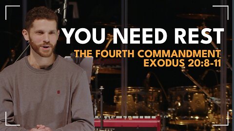 You Need Rest / Exodus 20:8-11 / Glenn Lawson