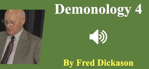 (AUDIO) DEMONOLOGY 4: COUNSELING DEMONIZED APPROACH - C. FRED DICKASON