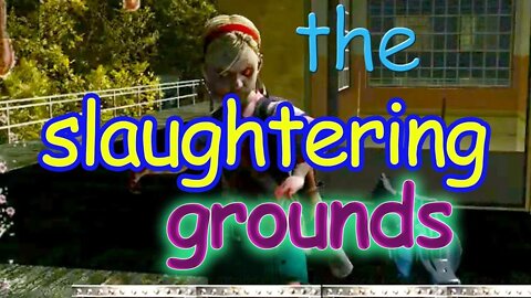 THE SLAUGHTERING GROUNDS
