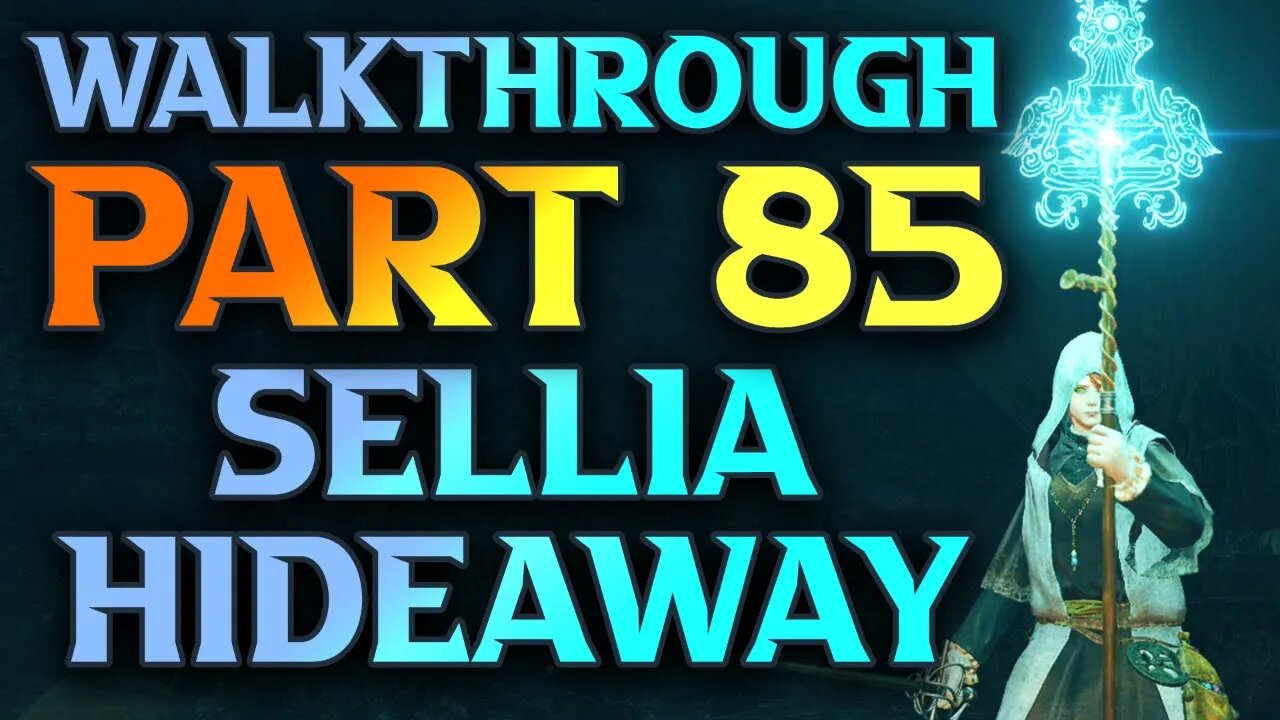 Part 85 - Sellia Hideaway and Seluvis Questline Ended - Elden Ring Sorcerer Walkthrough