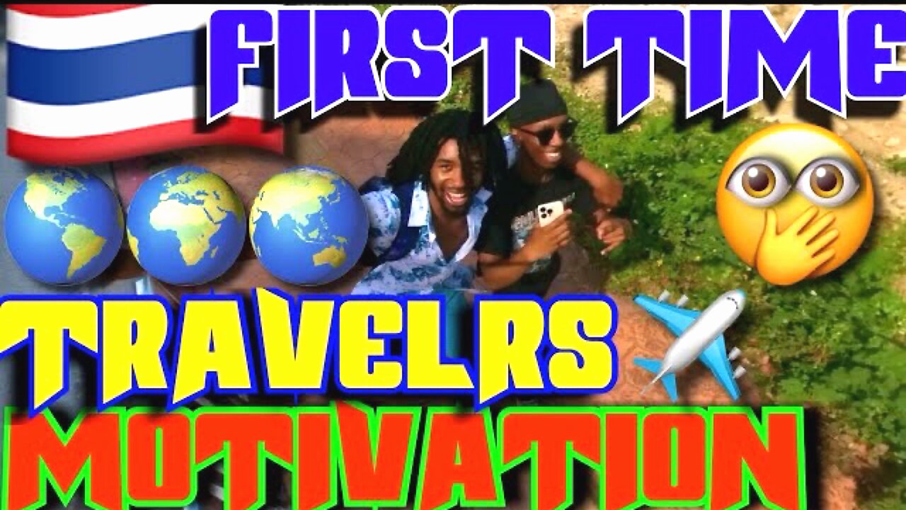 FIRST TIME TRAVELER MOTIVATION MESSAGE! TIME TO GET PREPARED!