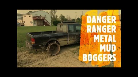 DANGER RANGER 22.5 METAL MUD BOGGERS PART 2