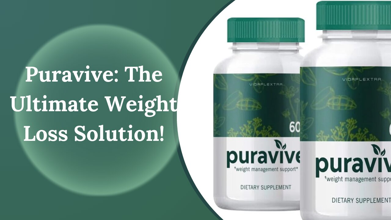 Puravive: The Ultimate Weight Loss Solution!