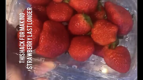 Making strawberry last longer