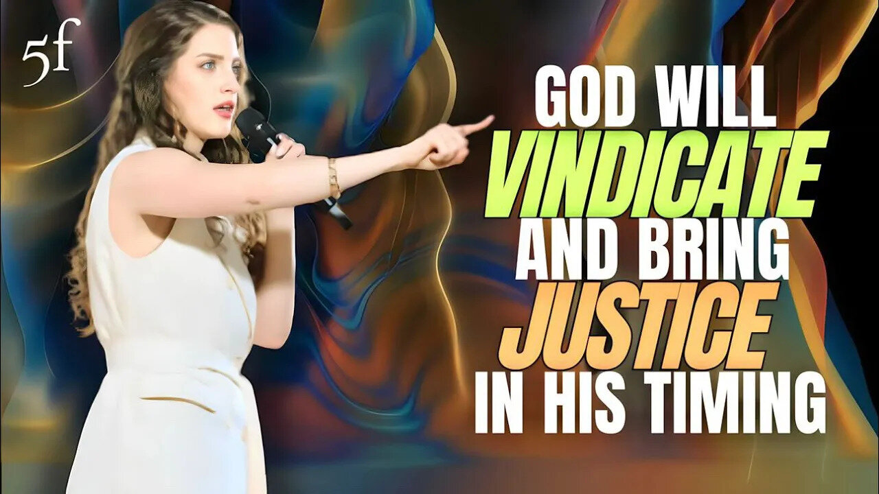 God Will Vindicate and Bring Justice in His Timing