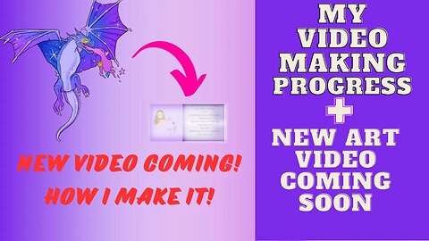 What's Your Video Making Process? (Here's Mine!) Adventure Through Art