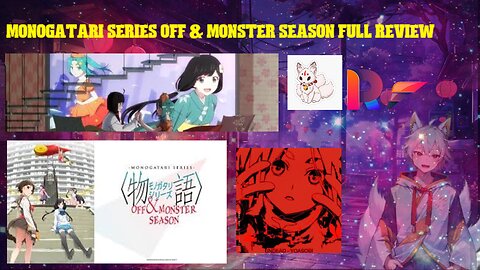 monogatari series off & monster season full review