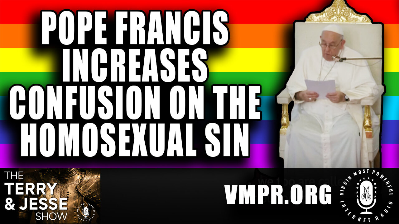 17 Feb 23, T&J: Pope: More Confusion on the Sin of Practicing Homosexuality