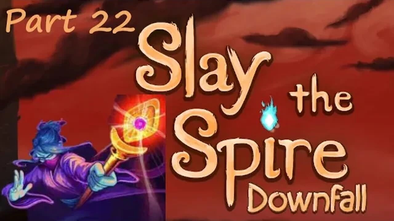 Slay the Spire: Downfall Part 22- The Watcher. Got a lot of lag But not a lot of relics .