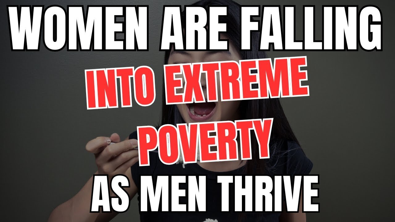 Women are Falling into Extreme Poverty as Men Thrive