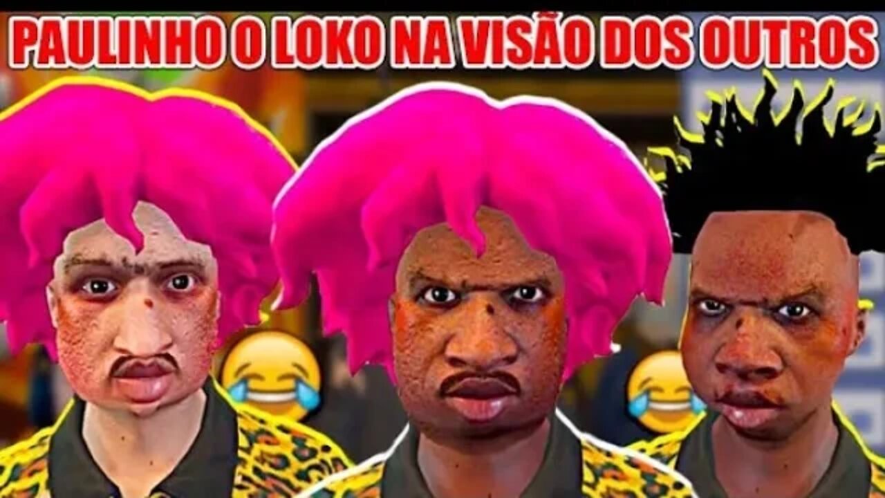 PAULINHO O LOKO NA VISÃO DOS OUTROS IMPOSIVEL NAO RIR KKKKKKK