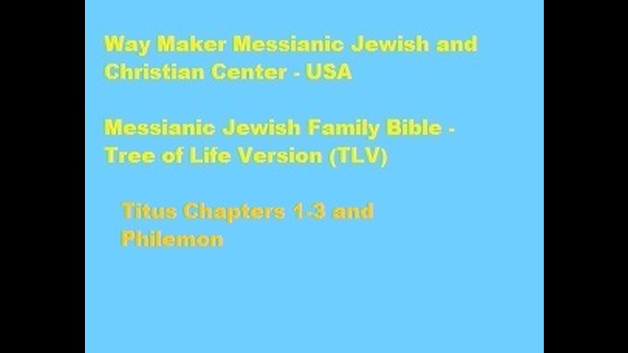 Bible Study - Messianic Jewish Family Bible - TLV - Titus 1-3 and Philemon