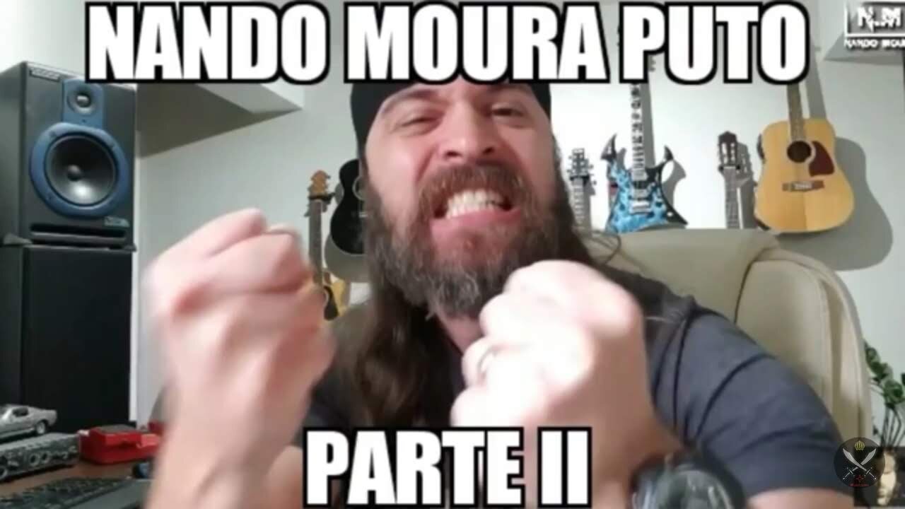 Nando Moura Puto - Parte 2