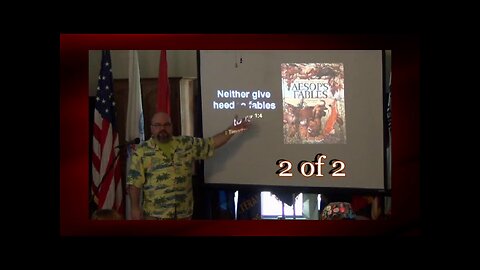 002 Neither Give Heed To Fables (1 Timothy 1:4) 2 of 2