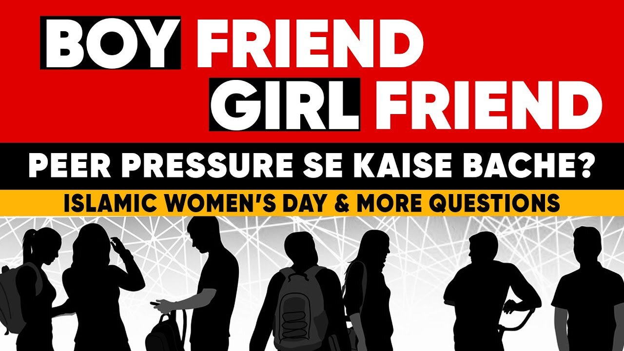 Boy Friend Girld Friend Peer Presure se kaise bachen? | Sabeel Comment | SabeelMedia