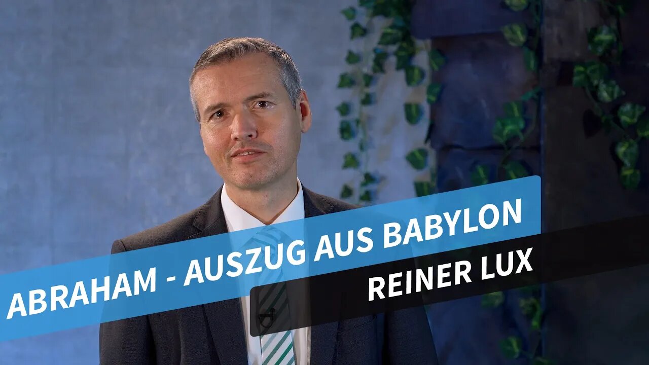 Abraham - Auszug aus Babylon # Reiner Lux # Predigt