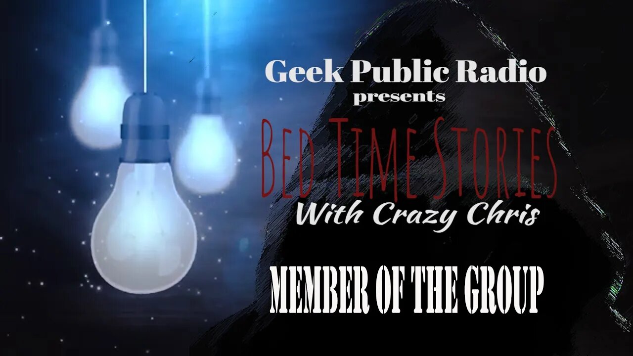 GPR Presents - Bedtime Stories: Member of the Group