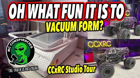 Oh What Fun It Is To....Vacuum Form? And A CCxRC Studio Tour