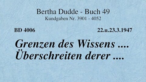 BD 4006 - GRENZEN DES WISSENS .... ÜBERSCHREITEN DERER ....