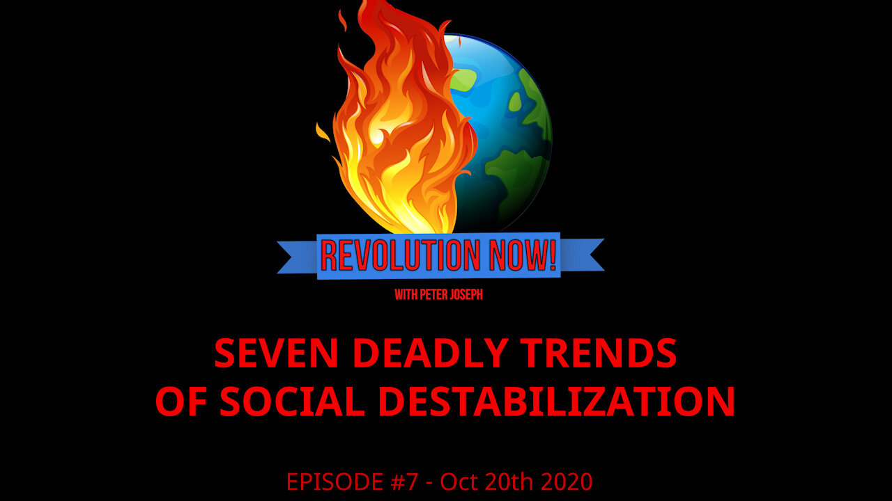 Revolution Now! with Peter Joseph | Ep #7 | Oct 20 2020