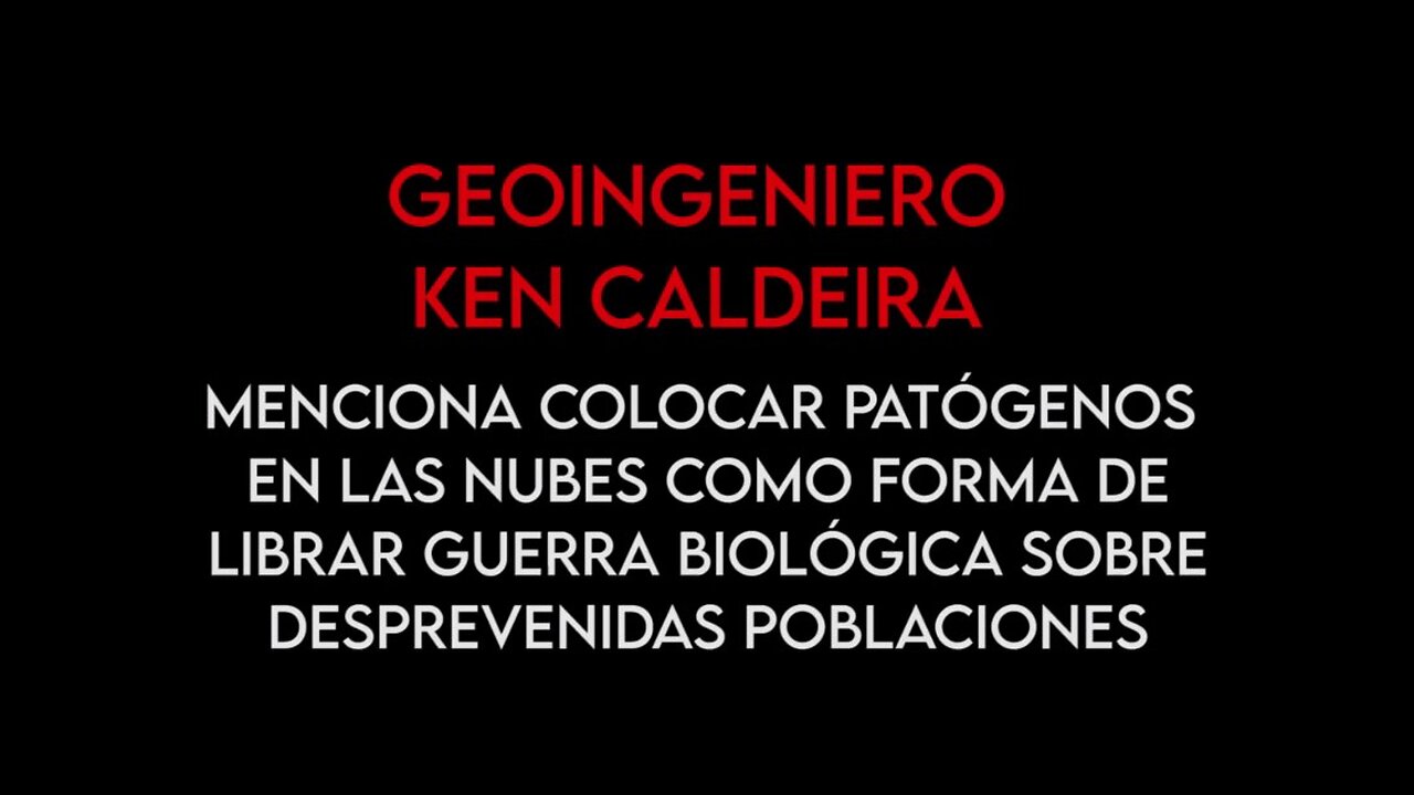 Cambio Climatico Ken Caldeira como contagiar a las desprevenidas poblaciones.