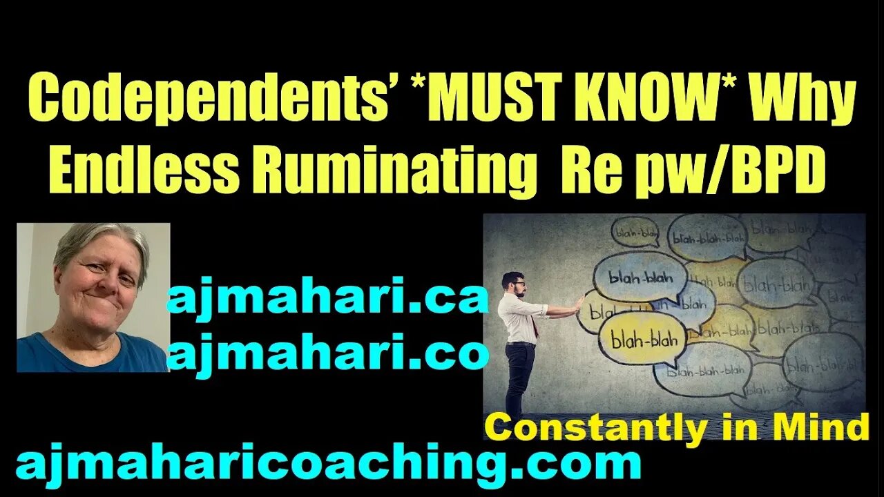 Borderline Personality - Codependents 5 Key *MUST KNOW* Emotional Drivers of Ruminating on BPD Ex