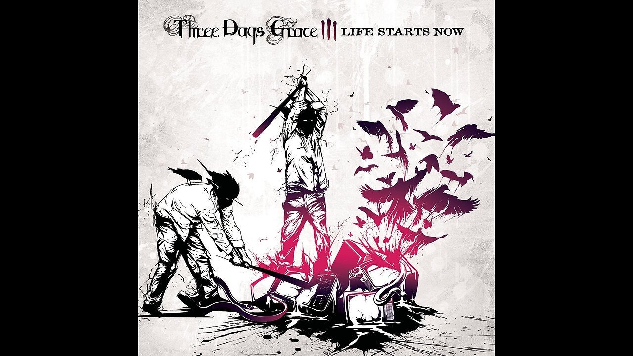 Three Days Grace - Life Starts Now