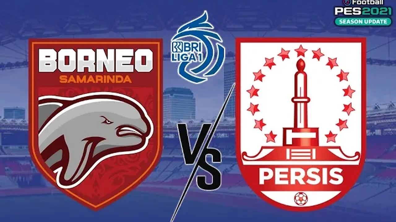 BRI LIGA 1 - BORNEO FC vs PERSIS SOLO - PES 2021 GAMEPLAY