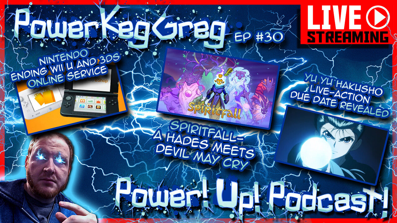 Power!Up!Podcast #30 | Topics: Spiritfall, Wii-U Online Service Done, Yu Yu Hakusho L.A. Date