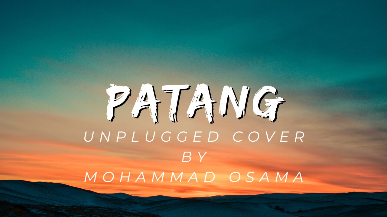 Patang Unplugged Cover Originally sung by Umar Farooq