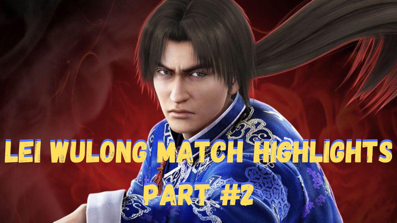 Tekken 7 Lei Wulong Rank/Player Match Highlights Part #2 #tekken7