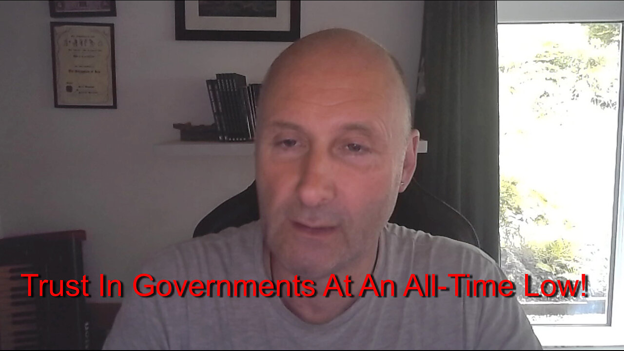 Trust In Governments At An All-Time Low!