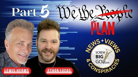 PART 5: We the People are THE PLAN!