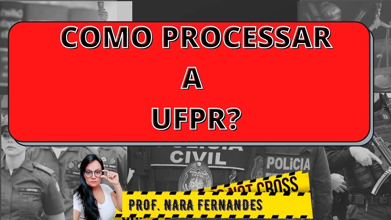 COMO PROCESSAR A UFPR? O QUE O CANDIDATO PRECISA TER PARA PROCESSAR A UFPR E SER REEMBOLSADO?