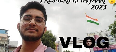 FRESHERS KI TYARI 2023 VLOG