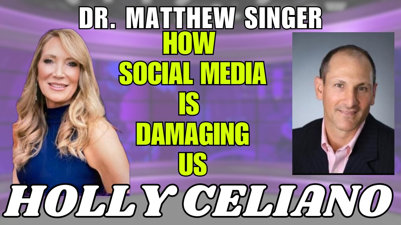 Holly Celiano & Dr Matthew Singer Discuss How Social Media Is Damaging Us