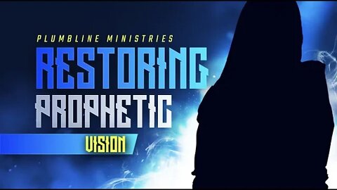 Restoring Prophetic Vision