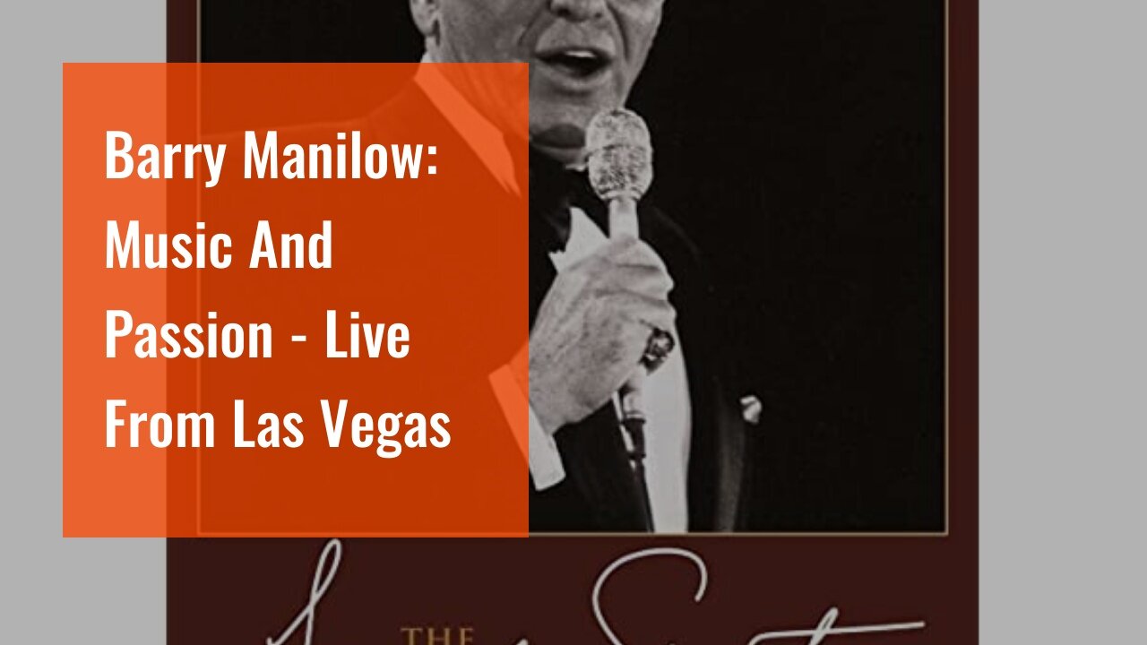 Barry Manilow: Music And Passion - Live From Las Vegas