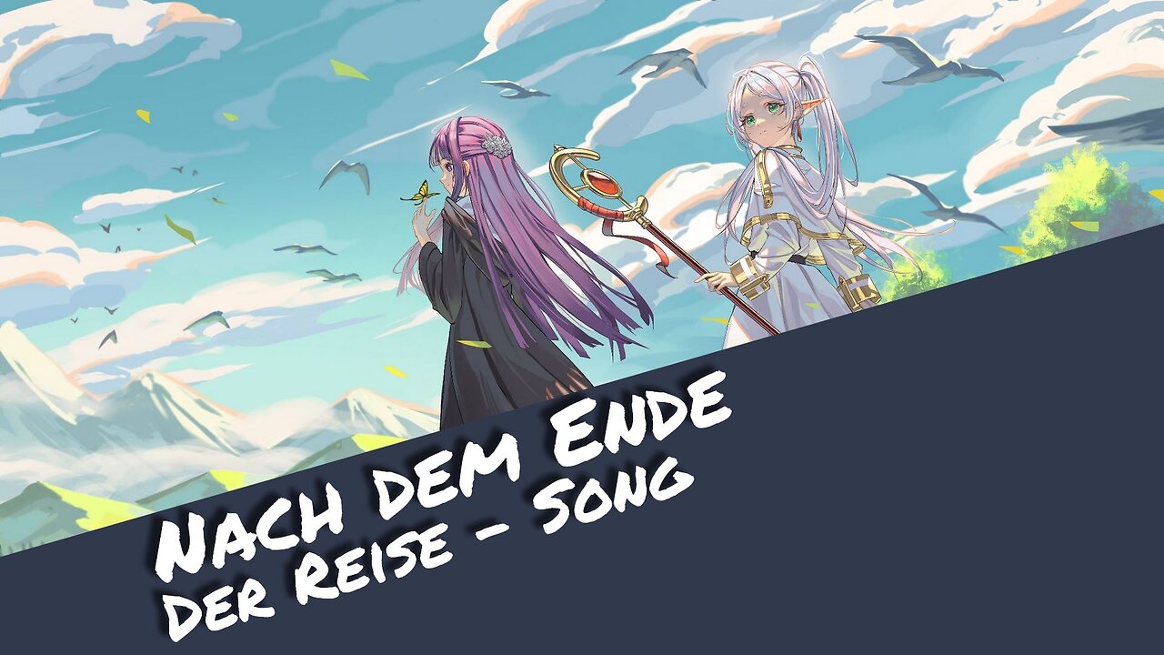 Nach dem Ende der Reise - Frieren Song [SunoAI]