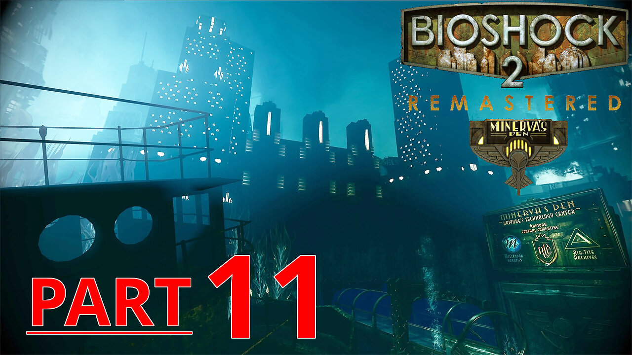 BioShock 2 Remastered Gameplay Part 11 DLC Minerva's Den - No Commentary