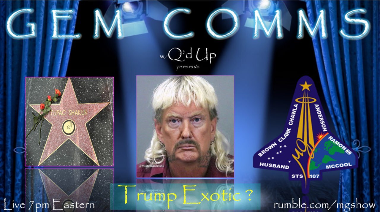 GemComms w/Q'd Up: Trump Exotic