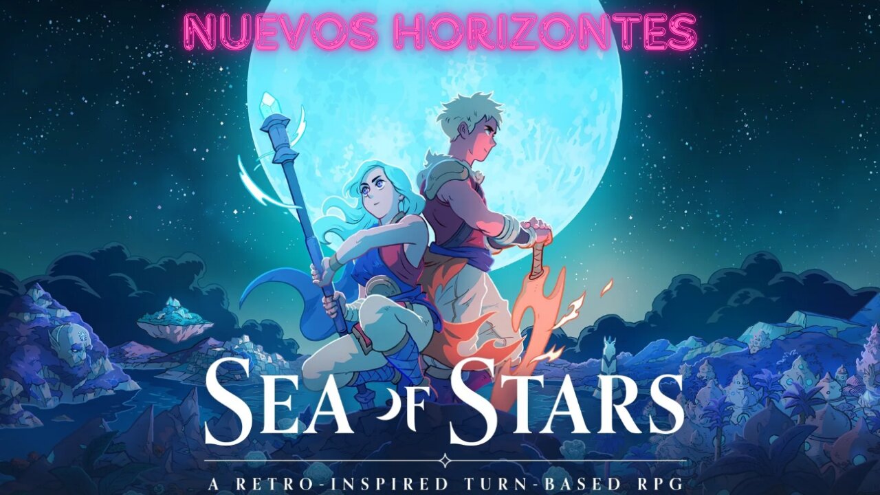 💫Sea Of Stars💫 - Nuevos Horizontes