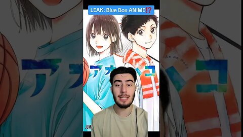 LEAK: Blue Box ANIME⁉️